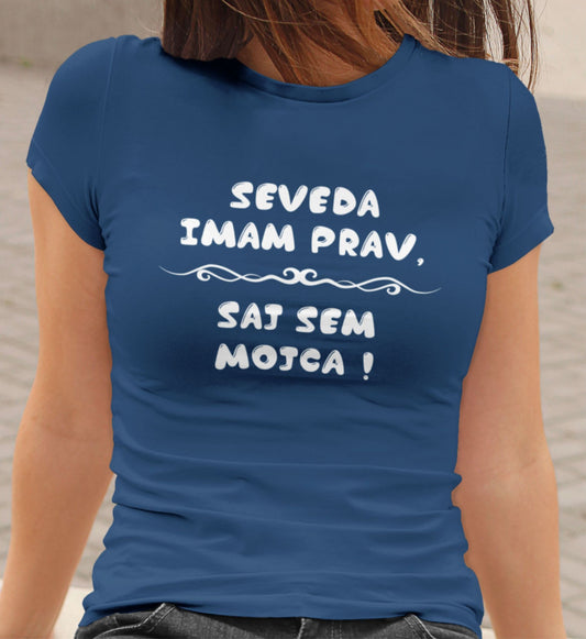Outlet Majica Seveda imam prav, saj sem Mojca