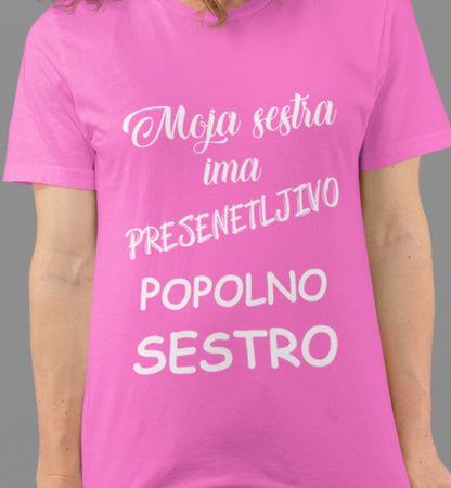 Majica - Moja sestra ima presenetljivo popolno sestro